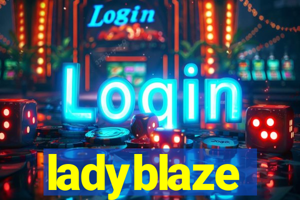 ladyblaze