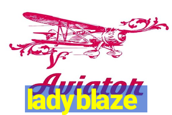 ladyblaze