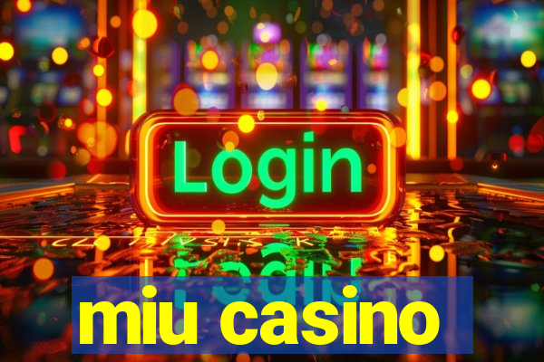 miu casino