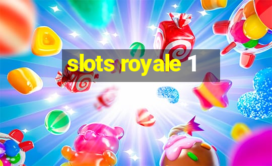 slots royale 1