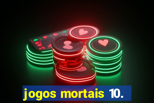 jogos mortais 10.