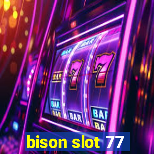 bison slot 77