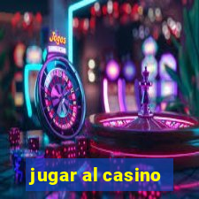 jugar al casino