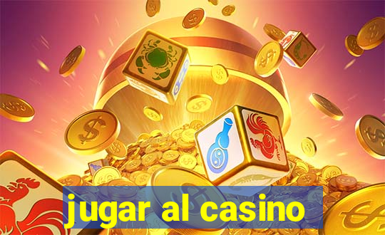 jugar al casino