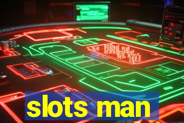 slots man