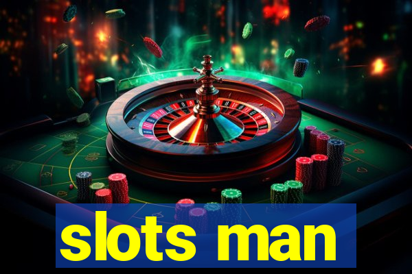 slots man