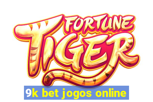 9k bet jogos online