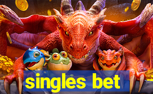 singles bet