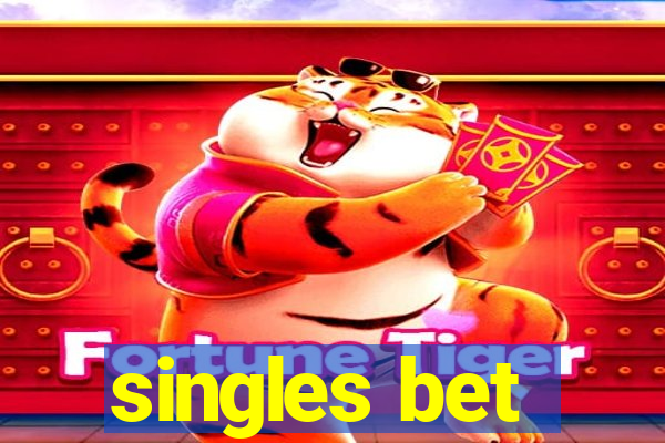 singles bet