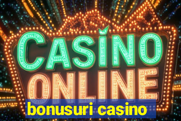 bonusuri casino