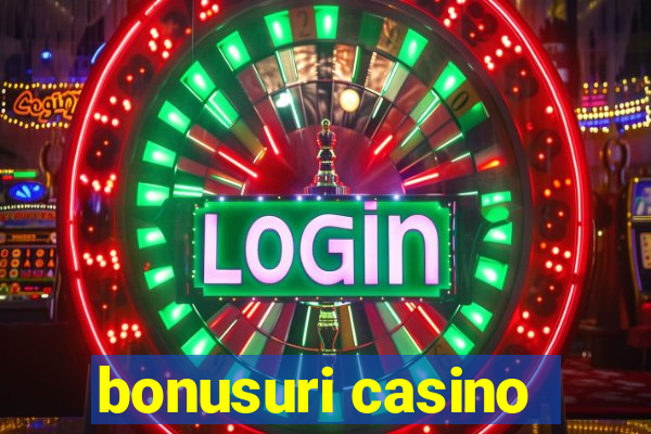 bonusuri casino