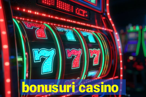 bonusuri casino