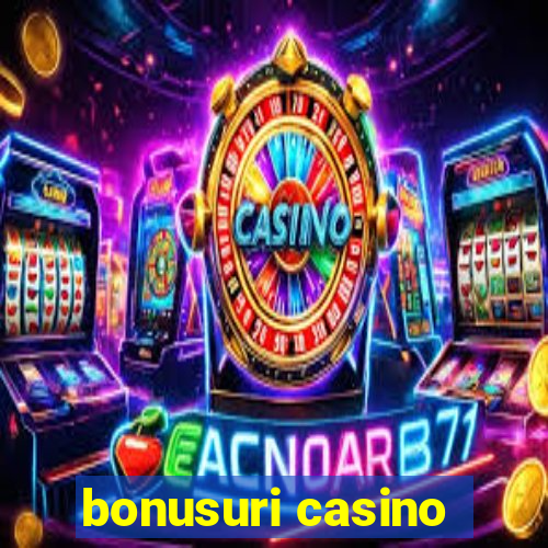 bonusuri casino