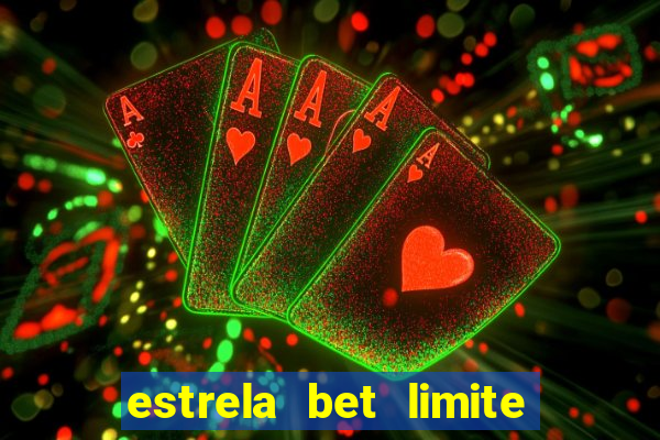 estrela bet limite de saque