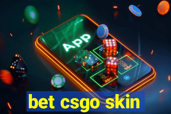 bet csgo skin