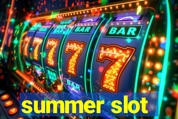 summer slot