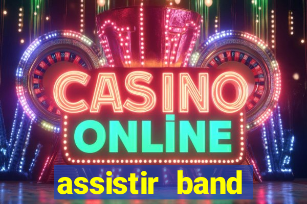 assistir band sports online gratis