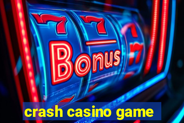 crash casino game