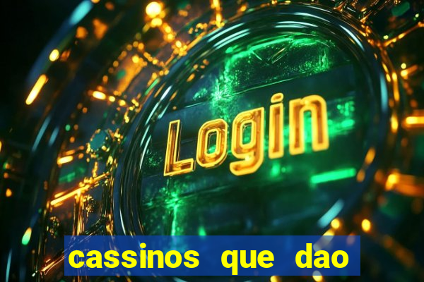 cassinos que dao bonus no cadastro