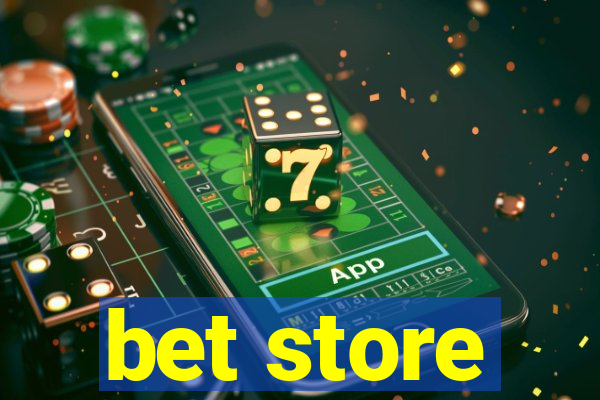 bet store