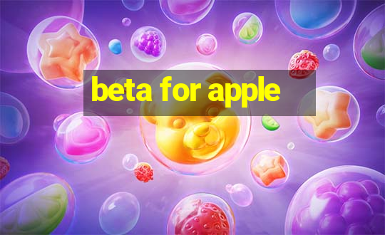 beta for apple