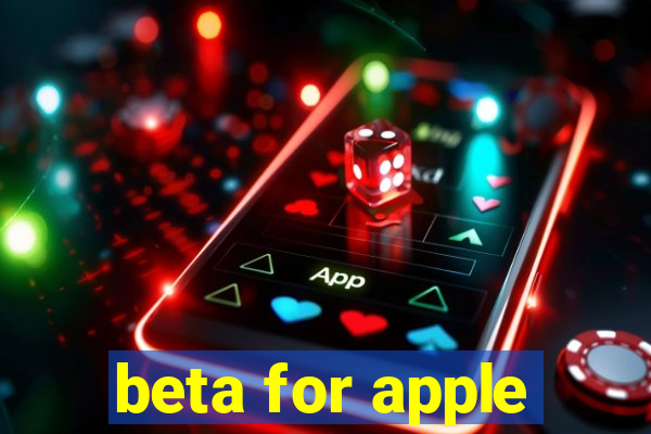 beta for apple