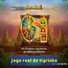 jogo real do tigrinho