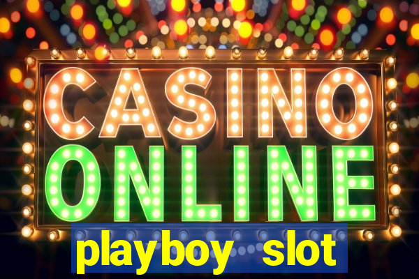 playboy slot machine big win