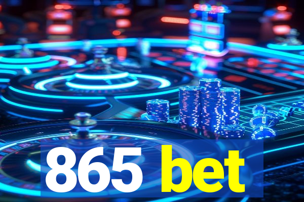 865 bet