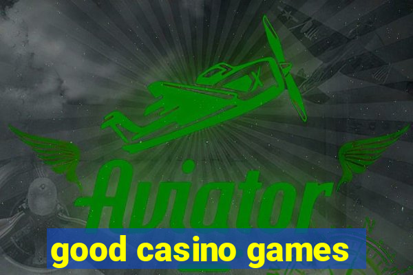 good casino games