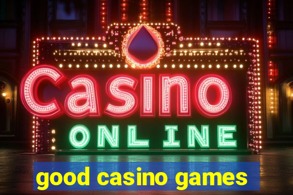 good casino games