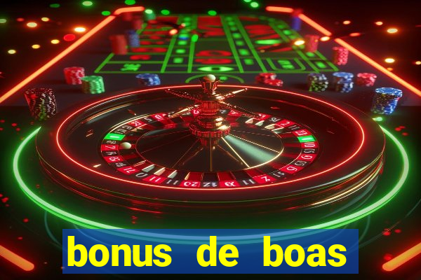 bonus de boas vindas gratis