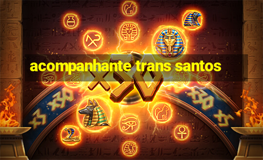 acompanhante trans santos