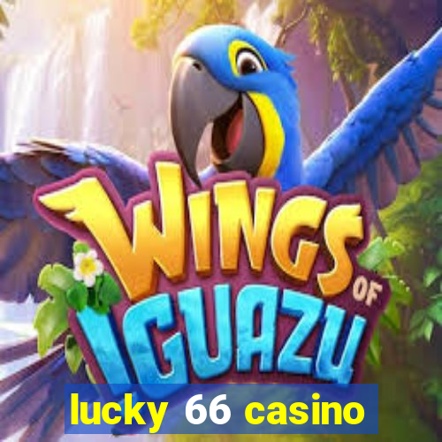 lucky 66 casino