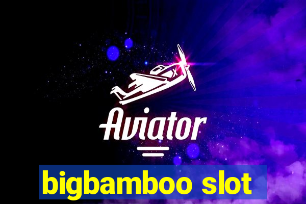 bigbamboo slot