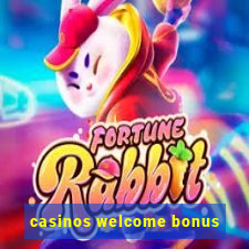 casinos welcome bonus