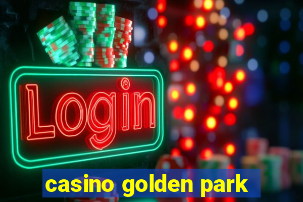 casino golden park