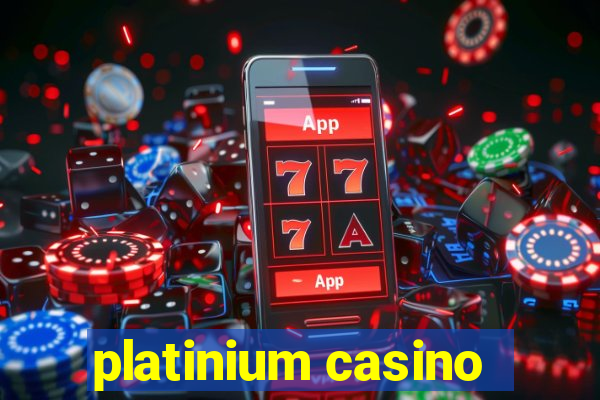 platinium casino