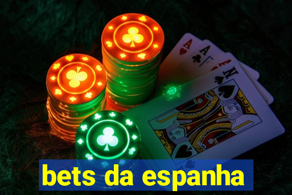 bets da espanha