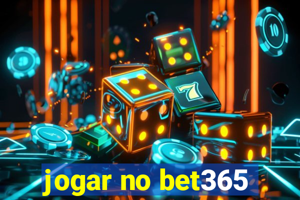 jogar no bet365