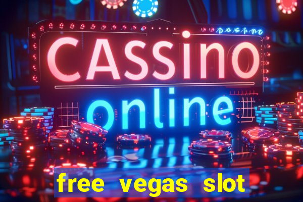 free vegas slot machine games