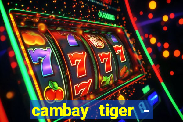 cambay tiger - seafood & meat