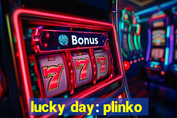 lucky day: plinko