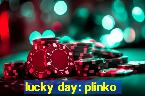 lucky day: plinko