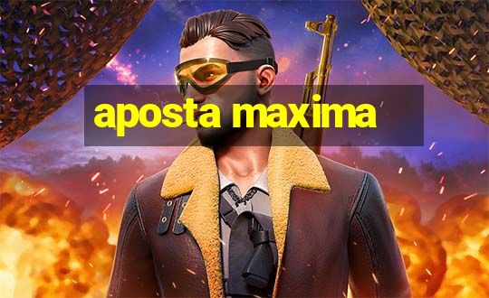 aposta maxima