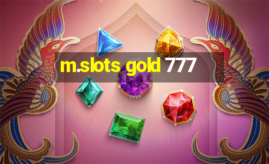 m.slots gold 777