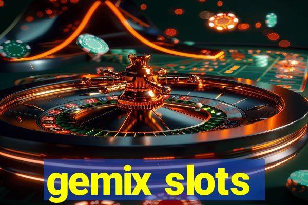 gemix slots