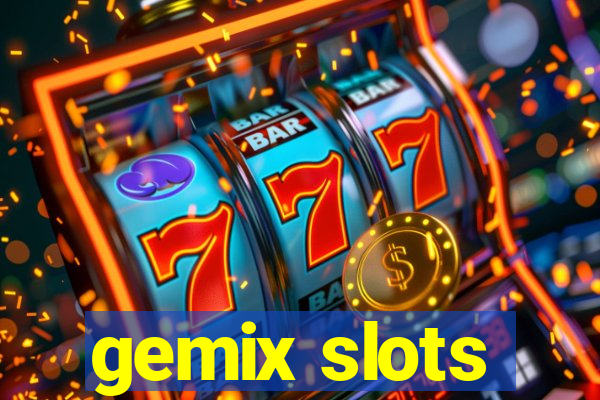 gemix slots