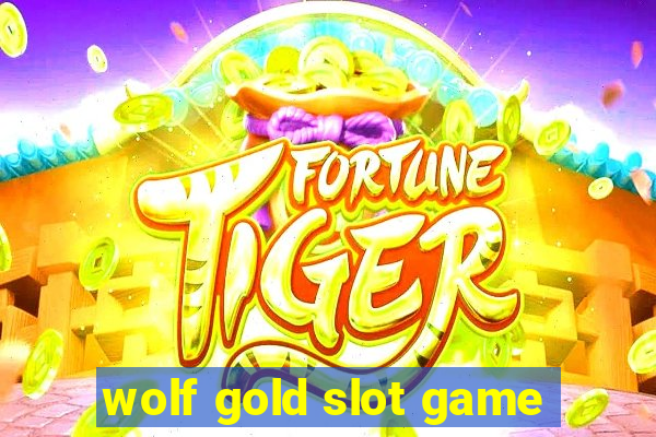 wolf gold slot game