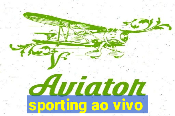 sporting ao vivo